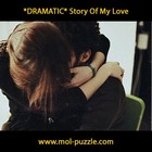 Picture for song '*DRAMATIC* Story Of My Love' by artist 'Mol Puzzle'