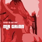 Picture for song 'Give it to me' by artist 'Mr Grinn'