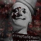 Picture for song 'Clownin Around' by artist 'MrWhySoSerious'