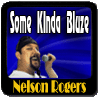 Picture for song 'Some Kinda Bluze' by artist 'Nelson Rogers'
