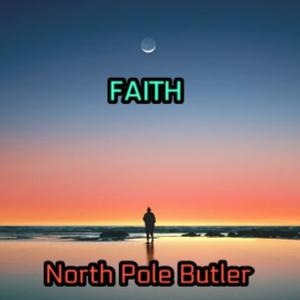 Picture for song 'Faith' by artist 'North Pole Butler'