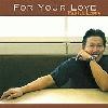 Picture for song 'FOR YOUR LOVE-Japanese' by artist 'Patrick Leong'