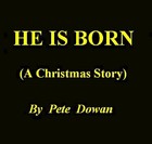 Picture for song 'HE Is Born (A Christmas Story)' by artist 'Pete Dowan'
