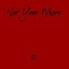 Picture for song 'Not Your Whore' by artist 'Queen Tantrum'