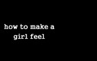 Picture for song 'How to make a girl feel' by artist 'Realise'