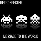 Picture for song 'Message To The World' by artist 'Retrospecter'