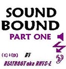 Picture for song ''SOUND BOUND' part one' by artist 'RHYS-E'