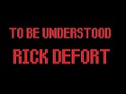 Picture for song 'To Be Understood' by artist 'Rick Defort'