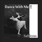 Picture for song 'Dance With Me!' by artist 'SaftJesus'