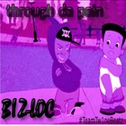 Picture for song 'Through Da Pain (BIZ LOC) PROD BY. TeamTw1neBtz' by artist 'TeamTw1neBeatz'
