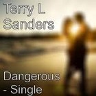 Picture for song 'Dangerous' by artist 'Terry L Sanders (US)'
