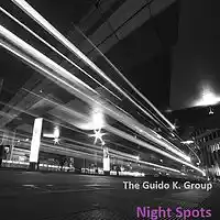 Picture for song 'Night Spots - The Guido K. Group' by artist 'The Guido K. Group'
