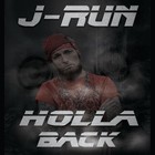 Picture for song 'Holla Back (produced by CHill Mixed & Mastered By' by artist 'The Real J Run'