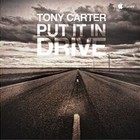 Picture for song 'PUT IT IN DRIVE' by artist 'Tony Carter'