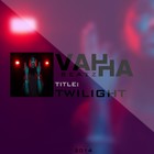 Picture for song 'Twilight' by artist 'VahhaBeatz'