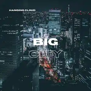 Picture for song 'Big City' by artist 'Hanging Cloud'