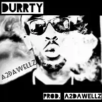 Picture for song 'Duurty (Prod. A2DaWellZ)' by artist 'A2DaWellZ'