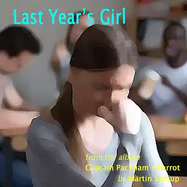 Picture for song 'CPP 18 Last Year's Girl' by artist 'martin stirrup'