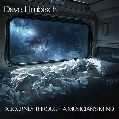 Picture for song 'Outro to "A Journey Through A Musician's Mind"' by artist 'Dave Hrubisch'