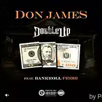 Picture for song '**RIP** Don James (Double Up) Feat. Bankroll Fresh' by artist 'Illmuzik Beatz'