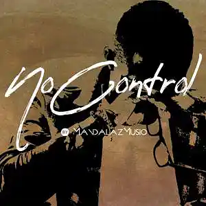Picture for song 'No Control' by artist 'MandalazMusic'