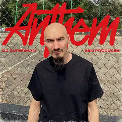 Picture for song 'Anthem (ft. Ben Produces)' by artist 'DJ Superman'