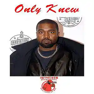Picture for song 'Only Knew (Sampled Banger) B1G2Free DL Now' by artist 'InfPhenom'