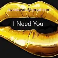 Picture for song 'I Need You' by artist 'Jazzi Jaa'
