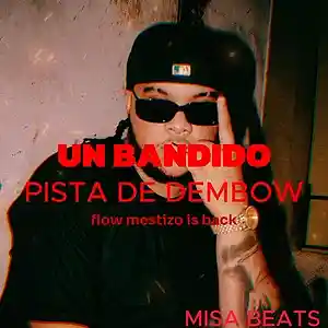 Picture for song 'Pista De Dembow 2024 "UN BAMDIDO" Instrumental De ' by artist 'MISA BEATS OFFICIAL'