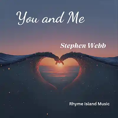 Picture for song 'YOU AND ME' by artist 'Stephen Webb - Rhyme Island Music'