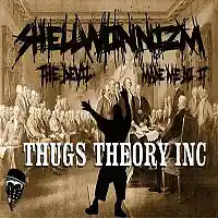 Picture for song 'SHELLWONNIZM' by artist 'THUGS THEORY INC'