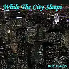 Picture for song 'While The City Sleeps' by artist 'Roy Fagon'