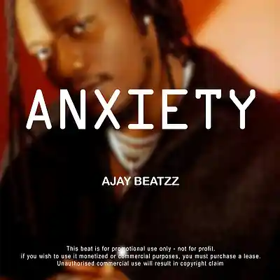 Picture for song 'Anxiety' by artist 'Ajay Beatzz'