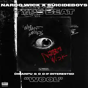 Picture for song '*FREE* Nardo wick x $uicideboy$ type beat - Wool' by artist 'Anpu'