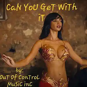 Picture for song 'Can You Get With It' by artist 'Out Of Control Music Inc'