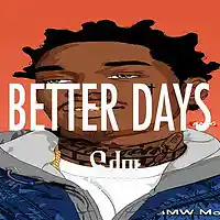 Picture for song '*NEW* Better Days (FREE DL + BUY 1 GET 1 FREE)' by artist 'SdotFire'