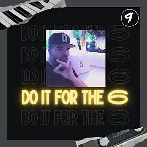 Picture for song 'Do It For The 6' by artist '9ELEVEN BEATS'