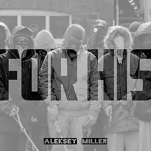 Picture for song 'Aleksey Miller - FOR HIS' by artist 'Aleksey Miller'