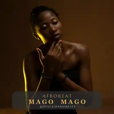 Picture for song 'MAGO MAGO - Afrobeat' by artist 'OfficialDanoeBeatz'