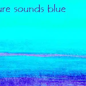 Picture for song 'sure sounds blue' by artist 'tichphillips'
