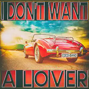 Picture for song 'I Don't Want A Lover' by artist 'Cocoband'