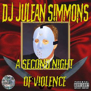 Picture for song 'A Second Night Of Violence' by artist 'DJ JuLEAN Simmons'