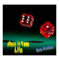 Picture for song 'Once In Your Life' by artist 'Bob Forbes'
