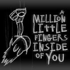 Picture for song '05. A Million Little Fingers Inside Of You' by artist 'Coming Down Happy'