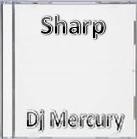 Picture for song 'Sharp' by artist 'Dj Mercury'