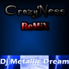 Picture for song 'CrazyNess - Psycedelic ReMiX' by artist 'Dj Metallic Dream'