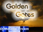 Picture for song 'Golden Gates' by artist 'Dj Metallic Dream'