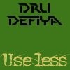 Picture for song 'Useless' by artist 'Dru DeFiya'