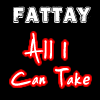 Picture for song 'All I Can Take' by artist 'Fattay'