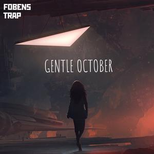 Picture for song 'GENTLE OCTOBER' by artist 'FOBENS'